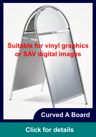 Curved A Board Click for details Suitable for vinyl graphics or SAV digital images